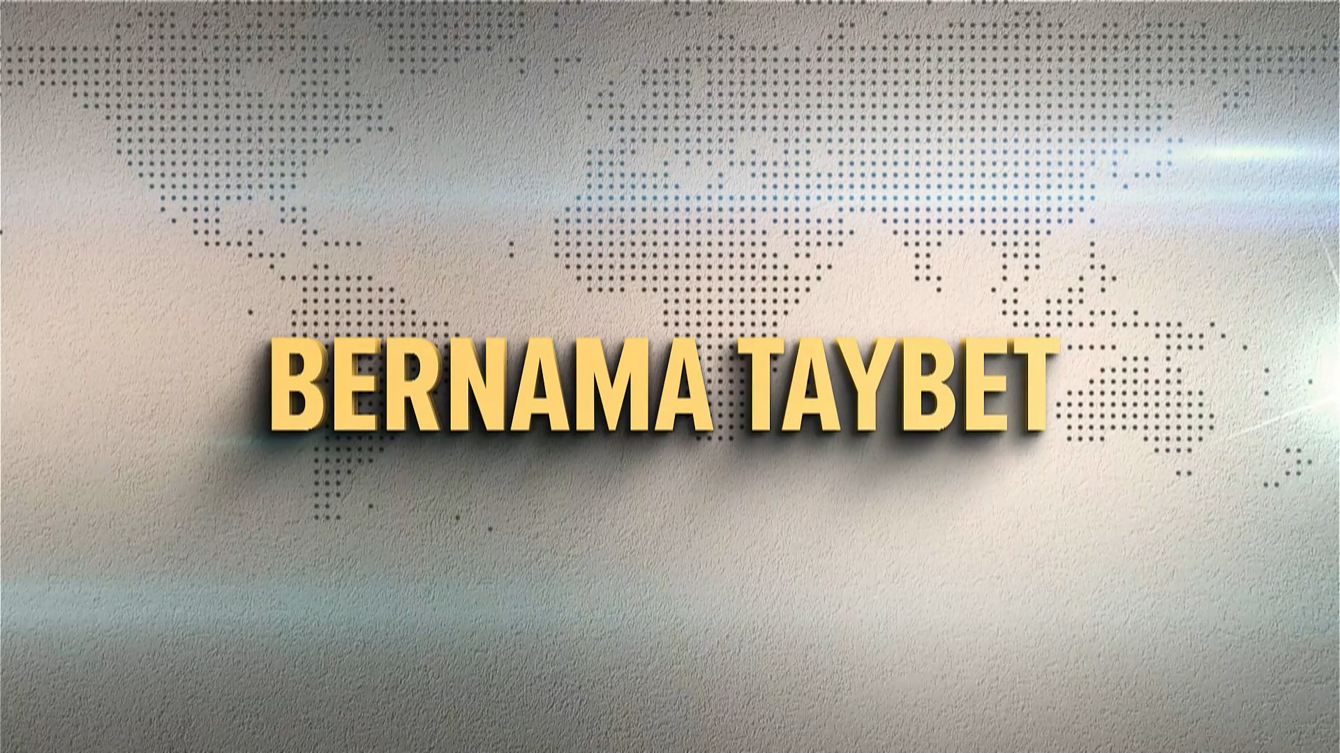 ⁣BERNAMA TAYBET